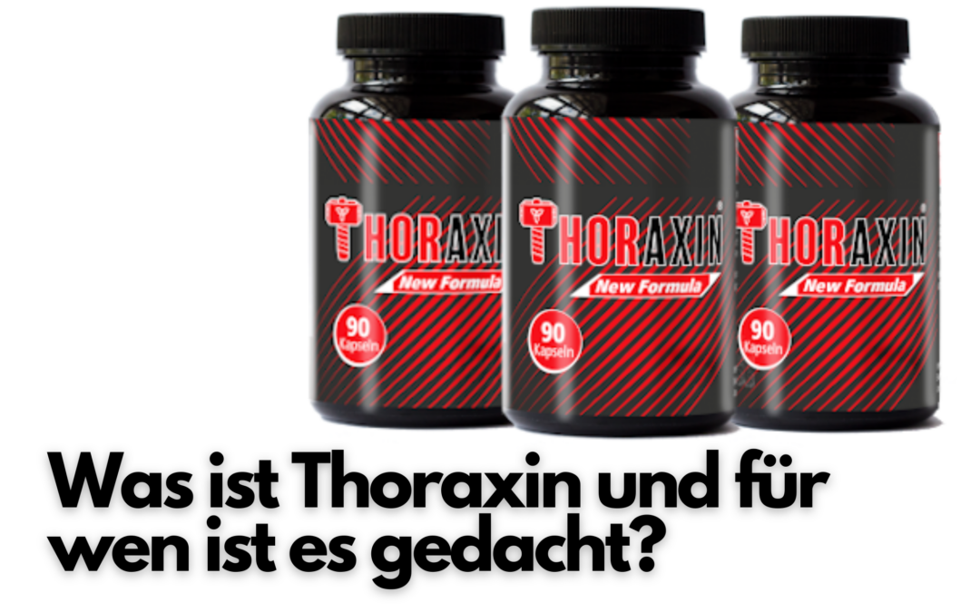Thoraxin Erfahrungen – Bewertung & Günstig Kaufen 2023